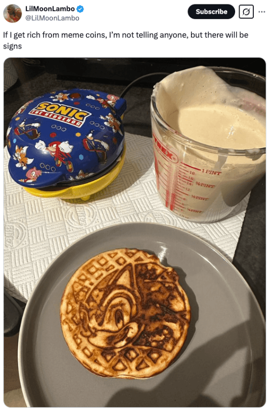 If I get rich I'm making Sonic waffles